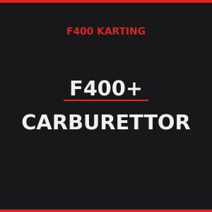 F400+ Carburettor
